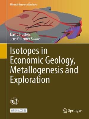cover image of Isotopes in Economic Geology, Metallogenesis and Exploration